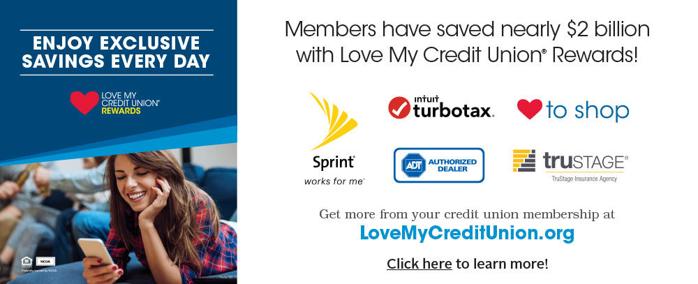 members have saved nearly $2 billion with Love My Credit Union Rewards